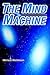 The Mind Machine by Mike Mathiesen