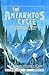 The Antarktos Cycle: At the Mountains of Madness and other chilling tales