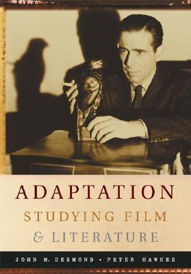 Adaptation: Studying Film and Literature (Paperback)