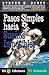 Pasos simples hacía sueños imposibles: Descubra un método sencillo y efectivo para convertir cualquier sueño que tenga en realidad (Spanish Edition)