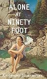 Alone at Ninety Foot