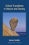 Critical Transitions in Nature and Society (Princeton Studies in Complexity)