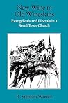 New Wine in Old Wineskins: Evangelicals and Liberals in a Small-Town Church