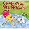 Oh My Gosh, Mrs. McNosh