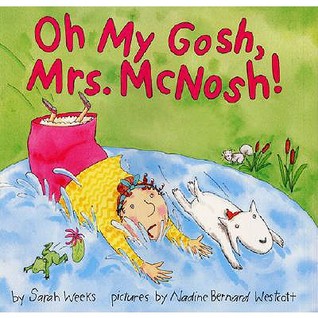 Oh My Gosh, Mrs. McNosh (Hardcover)