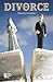 Divorce (Opposing Viewpoints)
