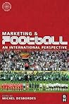 Marketing and Football (Routledge Sports Marketing Series)