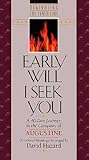 Early Will I Seek You (Rekindling the Inner Fire)
