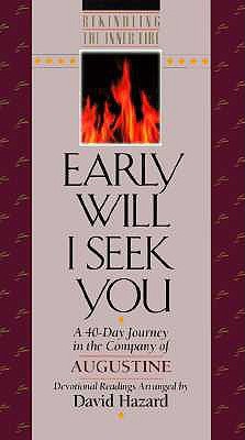 Early Will I Seek You (Rekindling the Inner Fire)