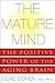 The Mature Mind by Gene D. Cohen The Mature Mind by Gene D. Cohen