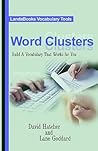 Word Clusters: Build A Vocabulary That Works For You