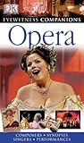 Opera (Eyewitness Companions) Opera (Eyewitness Companions)