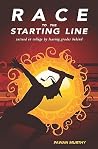 Race to the Starting Line: Succeed in College by Leaving Grades Behind Race to the Starting Line: Succeed in College by Leaving Grades Behind
