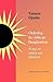 Ordering the African imagination: Essays on Culture and Literature