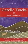 Gazelle Tracks: A Modern Arabic Novel from Egypt