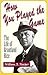 How You Played the Game: The Life of Grantland Rice (Volume 1)