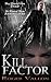 Kill Factor (Kill Factor #1)