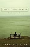 Stories from the Edge: A Theology of Grief Stories from the Edge: A Theology of Grief