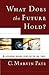 What Does the Future Hold? ...