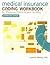 Medical Insurance Coding For Physician Practices and Facilities 2009-2010