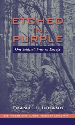 Etched in Purple: One Soldier's War in Europe (Paperback)