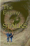 The Enemy Stalks