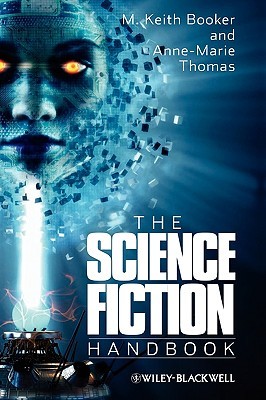 The Science Fiction Handbook (Wiley Blackwell Literature Handbooks)