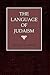 The Language of Judaism by Simon Glustrom