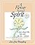 A Flower Named Spirit: A St...