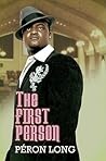 The First Person by Peron Long The First Person by Peron Long