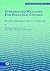 Constructed Wetlands for Pollution Control: Processes, Performance, Design and Operation (Scientific & Technical Reports)