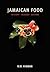 Jamaican Food by B.W. Higman