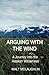 Arguing with the Wind by Walt McLaughlin