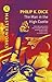 The Man in the High Castle by Philip K. Dick The Man in the High Castle by Philip K. Dick