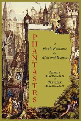 Phantastes: A Faerie Romance for Men and Women