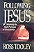 Following Jesus by Ross Tooley