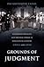 Grounds of Judgment: Extraterritoriality and Imperial Power in Nineteenth-Century China and Japan (Oxford Studies in International History)