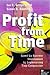 Profit from Time: Speed up business improvement by implementing Time Compression (MacMillan Business)