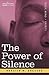 The Power of Silence: An In...