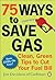 75 Ways To Save Gas: Clean Green Tips To Cut Your Fuel Bill