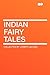 Indian Fairy Tales