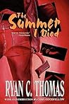 The Summer I Died by Ryan C. Thomas