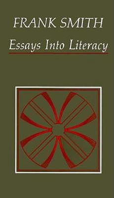 Essays into Literacy: Selected Papers and Some Afterthoughts (Paperback)