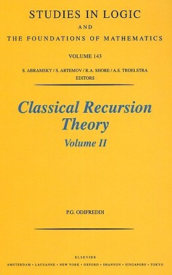 Classical Recursion Theory: The Theory of Functions and Sets of Natural Numbers, Vol. II (Hardcover)