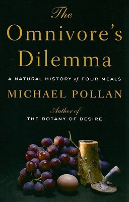 The Omnivore's Dilemma: A Natural History of Four Meals