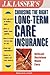 Long Term Care Insurance (J.K. Lasser--Practical Guides for All Your Financial Needs)