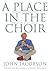 A Place in the Choir: Findi...