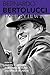 Bernardo Bertolucci: Interv...