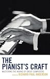 The Pianist's Craft: Mastering the Works of Great Composers