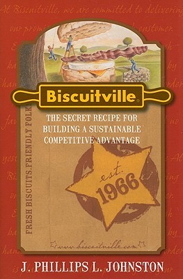 Biscuitville: The Secret Recipe for Building a Sustainable Competitive Advantage (Hardcover)